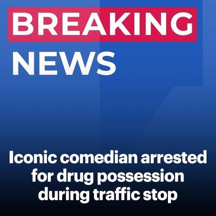 Comedian arrested for alleged drug possession during traffic stop ...